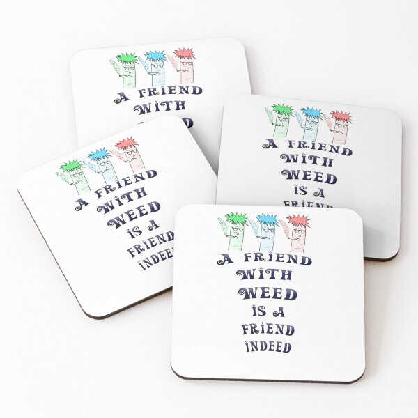 Item preview, A Friend With Weed Is a Friend Indeed designed and sold by eufouria.