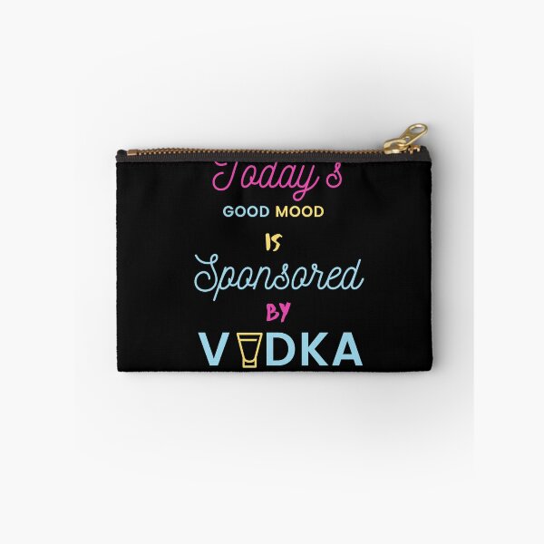 Item preview, TODAY'S GOOD MOOD IS SPONSORED BY VODKA designed and sold by TheTrendnStore.