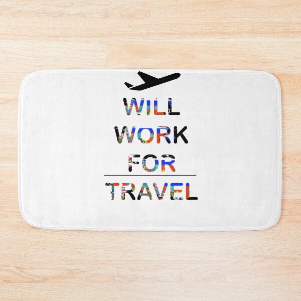 Item preview, Will Work For Travel designed and sold by eufouria.