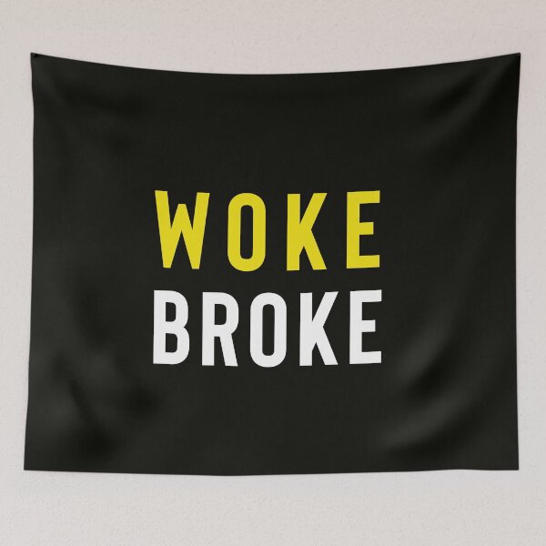 Item preview, Woke Broke designed and sold by StoaMart.