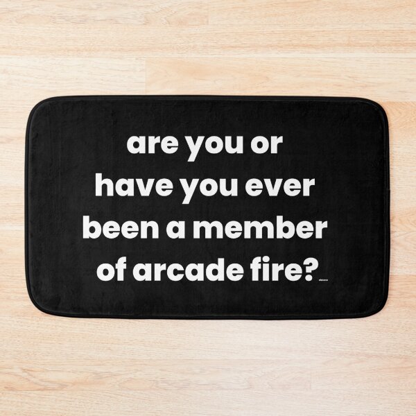 Item preview, are you or have you ever been a member of arcade fire white text dizkorce designed and sold by Dizkorce.
