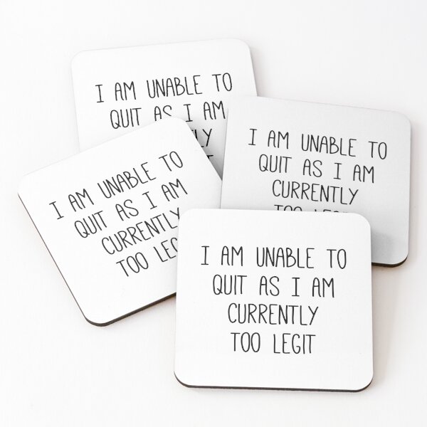 Item preview, I Am Unable to Quit As I Am Currently Too Legit, Funny Gift, Gift Ideas For Music Song Lyric Lover designed and sold by Mode Tees.