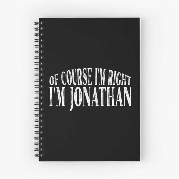 Item preview, Of Course I'm Right I'm Jonathan Personalized Named print designed and sold by Grabitees.