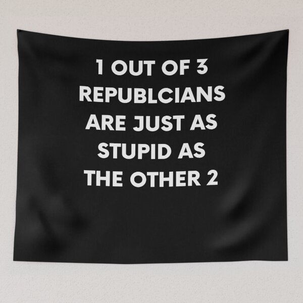 Item preview, 1 Out Of 3 Republicans Are Just As Stupid As The Other 2 designed and sold by BigBoyShop.