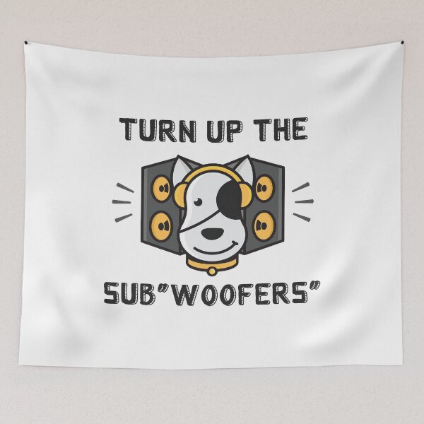 Item preview, Turn up the Sub"Woofers" designed and sold by PufuMiu.