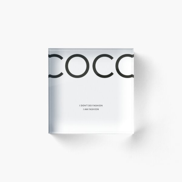 Coco Poster I don't do fashion Bloc acrylique
