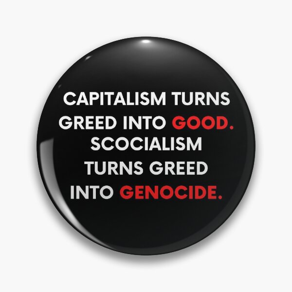 Item preview, Capitalism Turns Green Into Good, Socialism Turns Greed Into Genocide designed and sold by BigBoyShop.