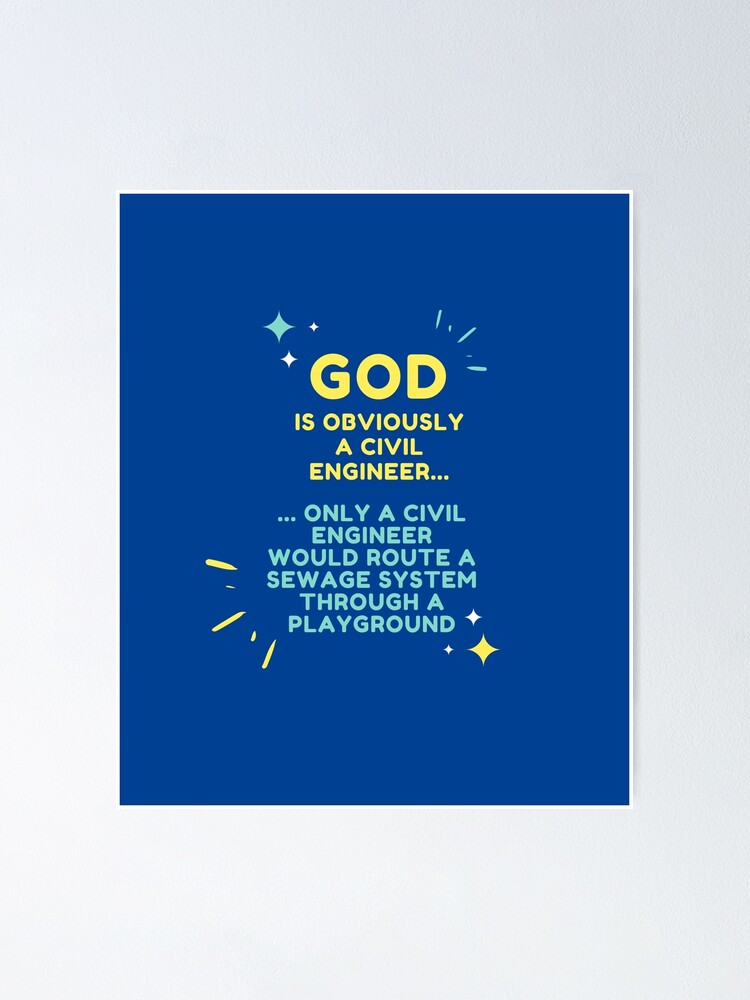 god-is-a-civil-engineer-poster-for-sale-by-spodtee-redbubble