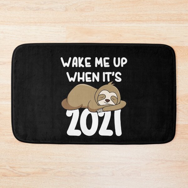 Item preview, Wake Me Up When It's 2021 - Funny Sloth designed and sold by Daytone.