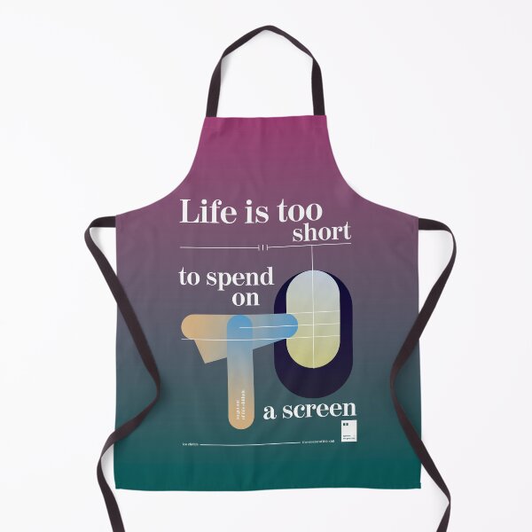 Item preview, Life is too short to spend on a screen. designed and sold by quotesonposters.