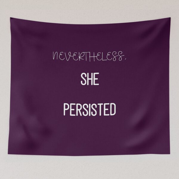 Item preview, Nevertheless She Persisted Persistence, Brave, Courageous Women, T-shirt, Mug, Wall Art, Bottle, Hoodie, & More designed and sold by littlebluehouse.