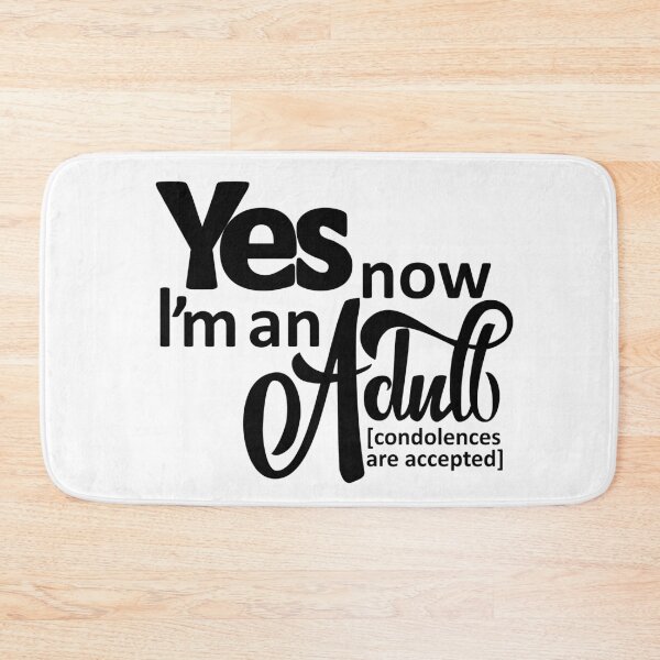 Item preview, Yes I'm adult now. (condolences are accepted) designed and sold by ZalinaKadyrova.