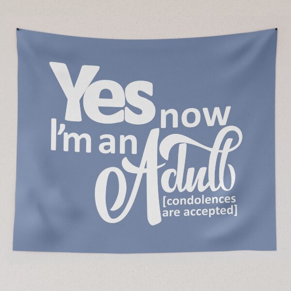 Item preview, Yes I'm adult now (condolences are accepted) designed and sold by ZalinaKadyrova.
