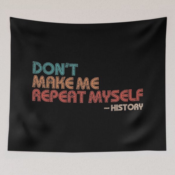 Item preview, Don't make me repeat myself designed and sold by EGIT.