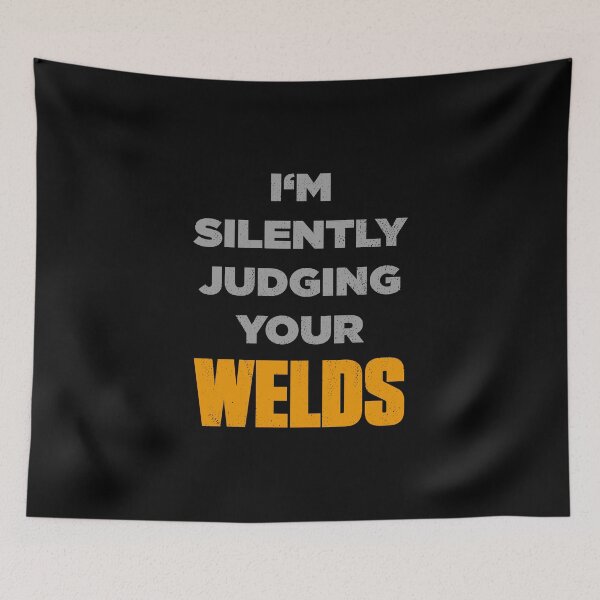 Item preview, I'm Silently Judging Your Welds Welder Funny designed and sold by artworkbyrihen.