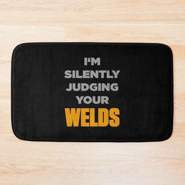 Item preview, I'm Silently Judging Your Welds Welder Funny designed and sold by artworkbyrihen.