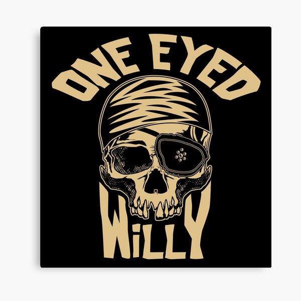 One Eyed Willy Canvas Prints | Redbubble