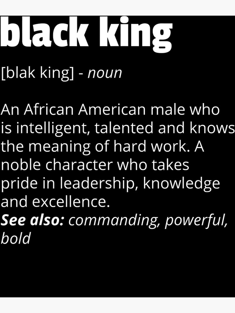 "Black King Definition African Pride History Month" Poster by