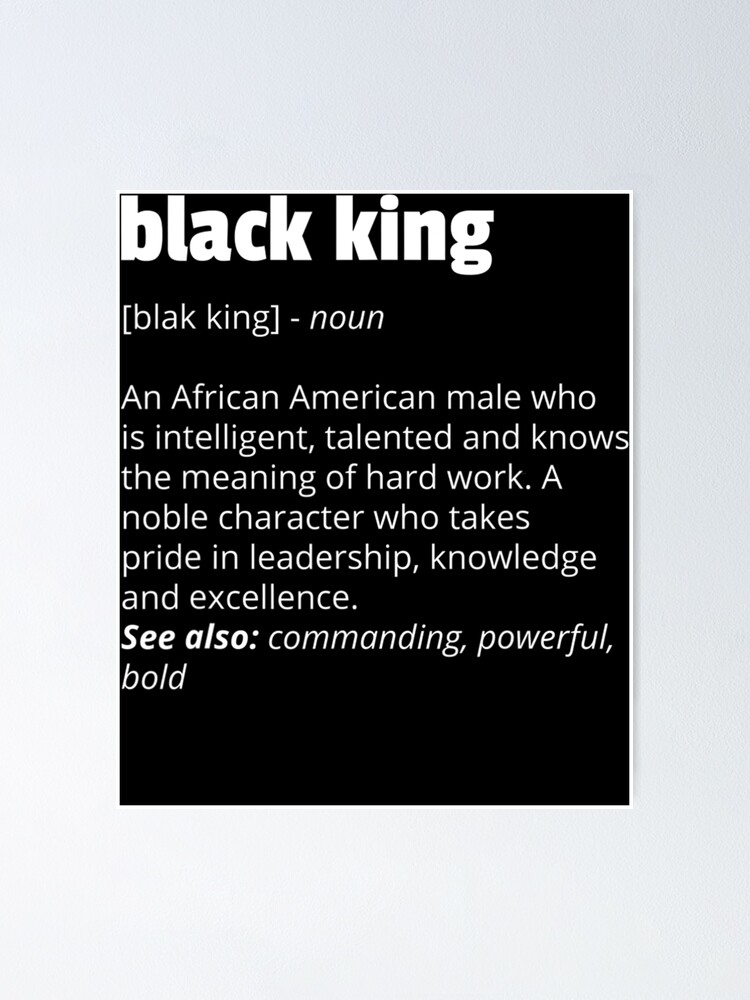 "Black King Definition African Pride History Month" Poster by