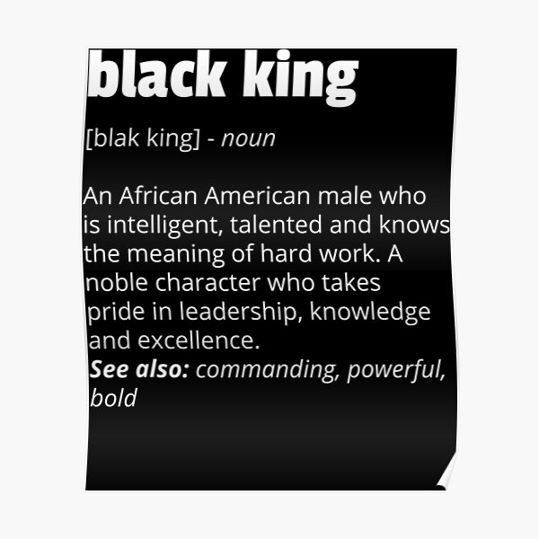 "Black King Definition African Pride History Month" Poster by KonstaZielinska Redbubble