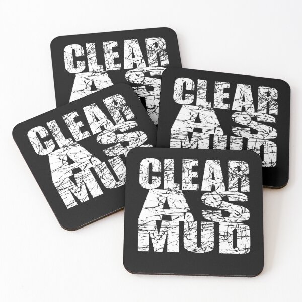 Item preview, Clear As Mud designed and sold by frankuffmann.