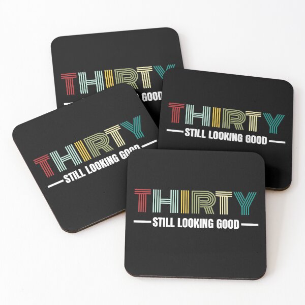 Item preview, Thirty still looking good 30th Birthday Gift designed and sold by PlusAdore.