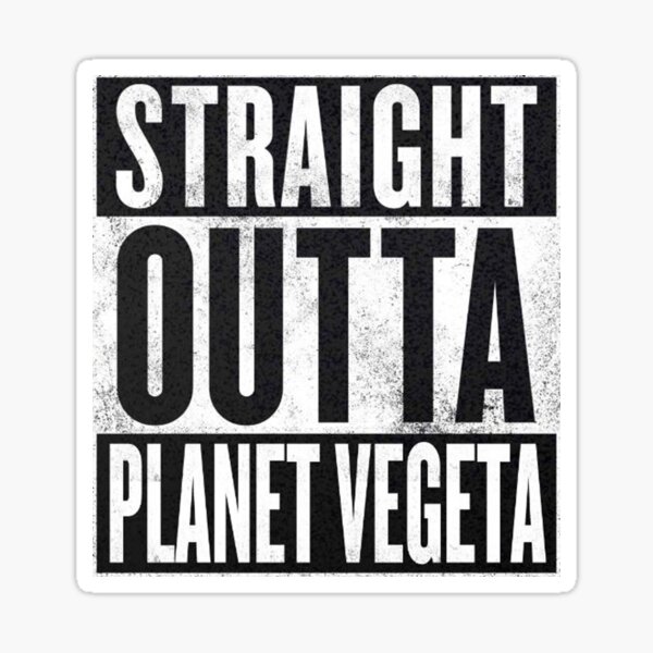 Straight Outta Planet Vegeta - Dragon Ball Z Sticker
