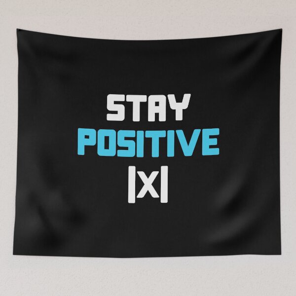 Artikelvorschau, Positiv bleiben | x | - Lustige Mathematik entworfen und verkauft von T-shirt For You.