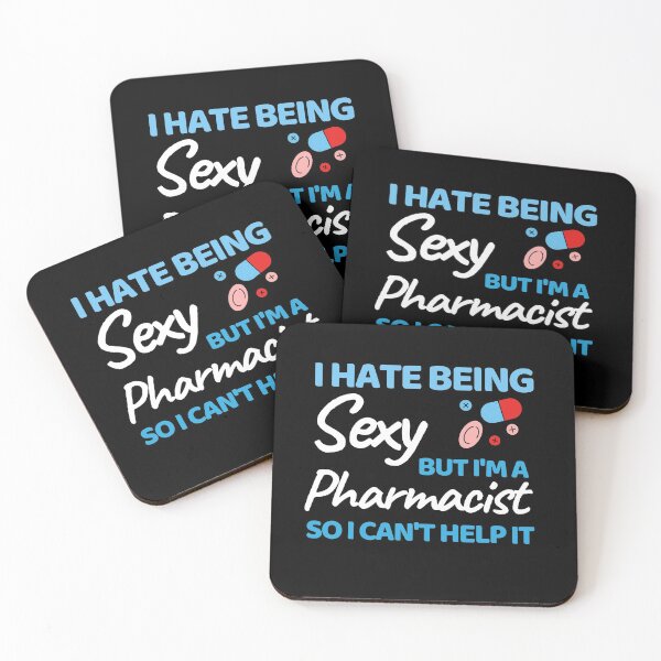Item preview, I Hate Being Sexy But I'm A Pharmacist So I Can't Help It designed and sold by bifkee19.