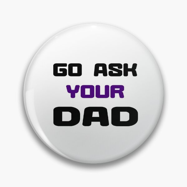 Item preview, ask your dad designed and sold by montilla20.