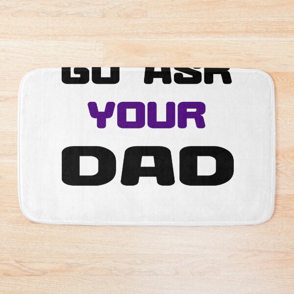 Item preview, ask your dad designed and sold by montilla20.