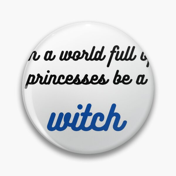 Item preview, In A World Full Of Princesses Be A Witch designed and sold by The Full Cart.