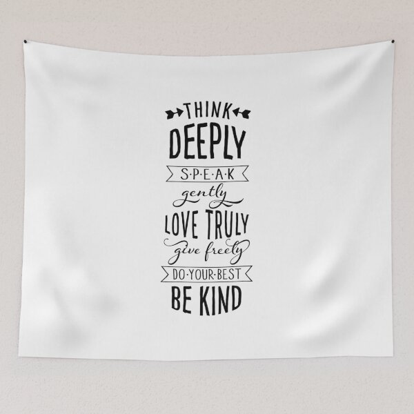 Item preview, Think Deeply Speak Gently Love Truly Give Freely Do your Best Be Kind designed and sold by LADYGOODMOOD.