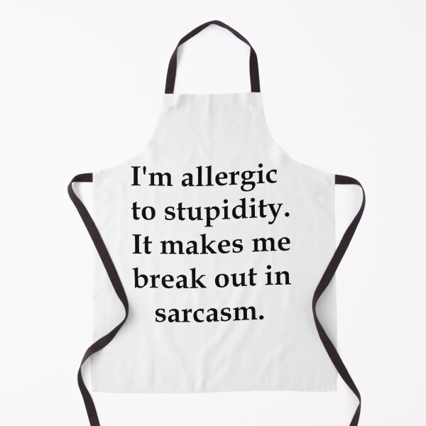 Item preview, Allergic to Stupidity designed and sold by LaughingGryphon.