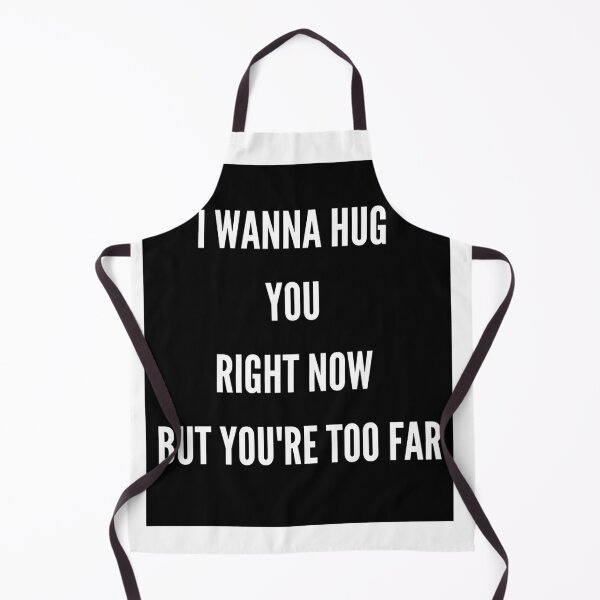 Item preview, I WANNA HUG YOU RIGHT NOW BUT YOU'RE TOO FAR designed and sold by 3Akshithaa.