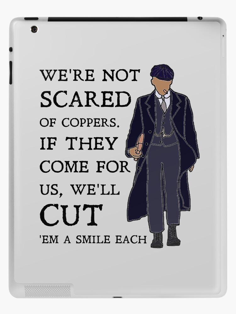 John Shelby - We're not scared of coppers: Peaky Blinders | iPad Case & Skin