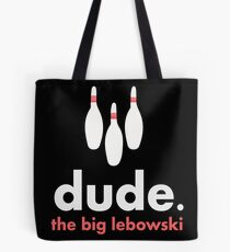 Dude Tote Bag