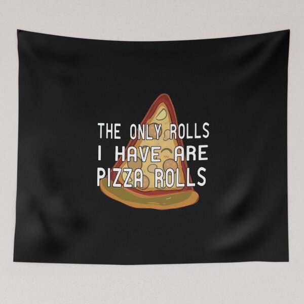 Item preview, The Only Rolls I Have Are Pizza Rolls Funny Pun T-Shirt designed and sold by alikassi.