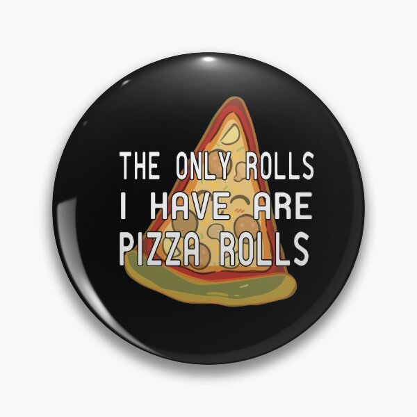 Item preview, The Only Rolls I Have Are Pizza Rolls Funny Pun T-Shirt designed and sold by alikassi.