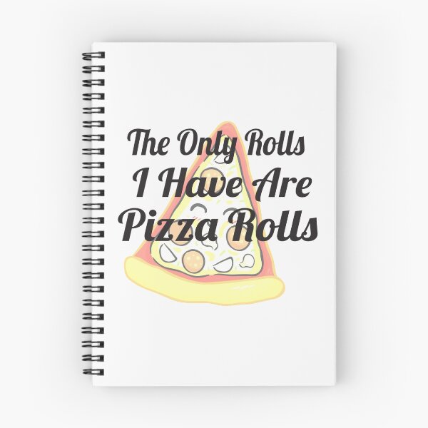 Item preview, The Only Rolls I Have Are Pizza Rolls Funny Pun designed and sold by alikassi.