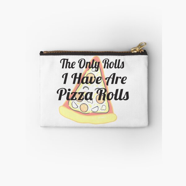 Item preview, The Only Rolls I Have Are Pizza Rolls Funny Pun designed and sold by alikassi.