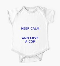 KEEP CALM AND LOVE A COP One Piece - Short Sleeve