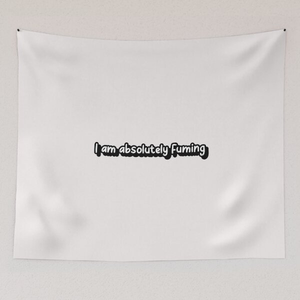 Item preview, I am absolutely fuming Juno Birch designed and sold by ephimeral.
