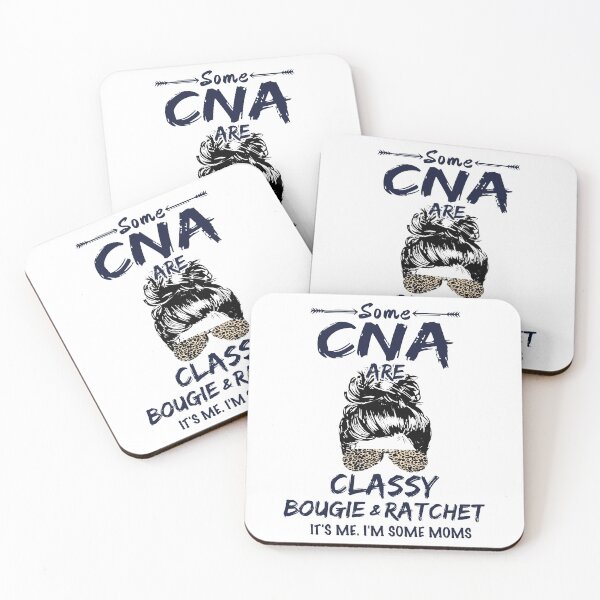 Item preview, Some CNA are classy bougie & ratchet designed and sold by HenryHansons.