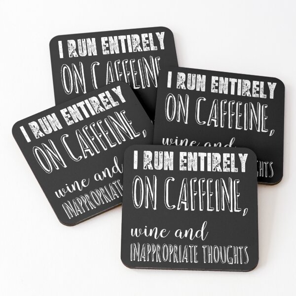 Item preview, I Run Entirely on Caffeine, Wine and Inappropriate Thoughts designed and sold by The Snug & Sassy.