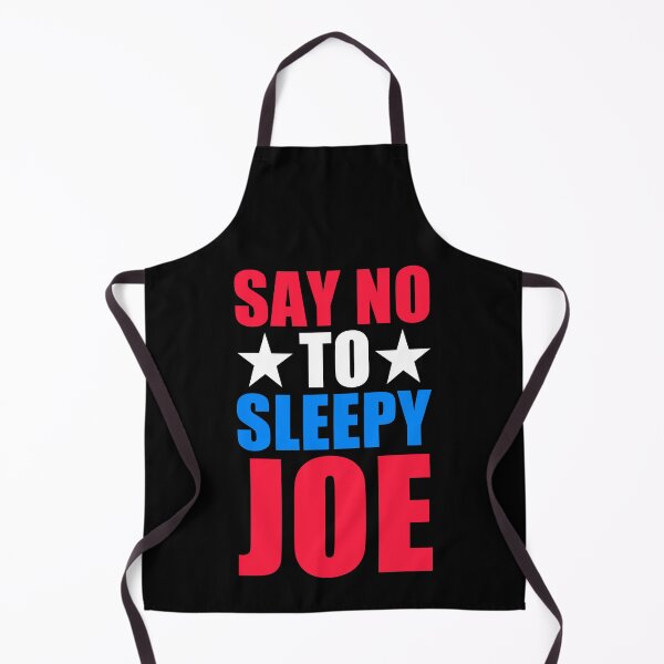 Item preview, Say No To Sleepy Joe Design Funny Anti Joe Biden 2020 designed and sold by naworas.