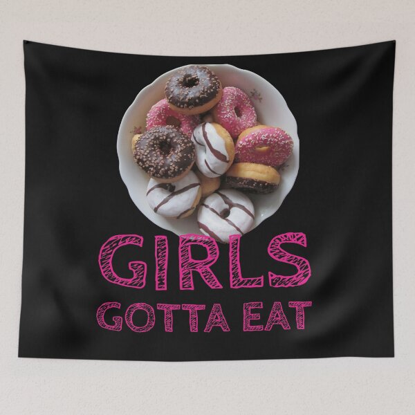 Item preview, Girls Gotta Eat designed and sold by stevenwoodcock.
