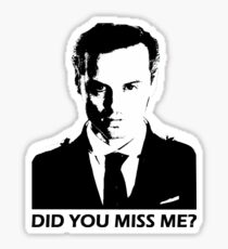 Did You Miss Me? Sticker