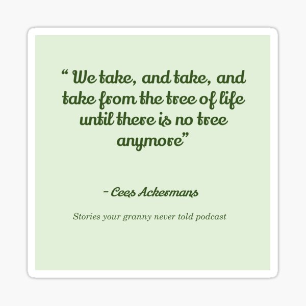We take from the tree of life quote - green background Sticker