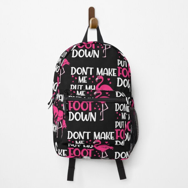 Item preview, Don't Make Me Put My Foot Down Funny Pink Flamingo Summer Gifts designed and sold by Best Designer.
